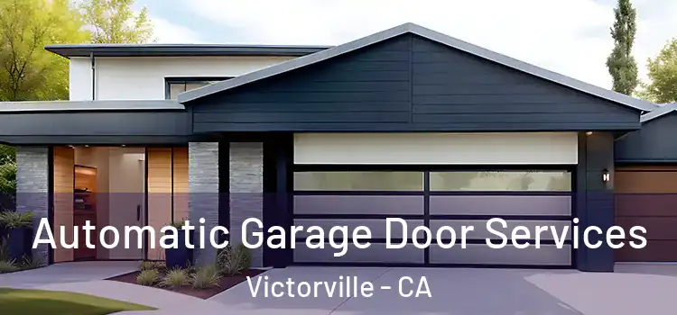  Automatic Garage Door Services Victorville - CA