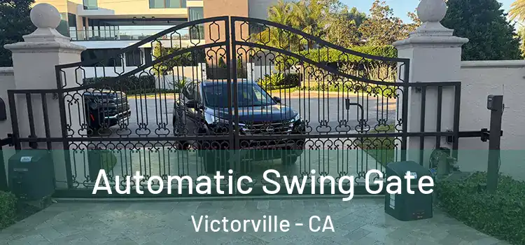 Automatic Swing Gate Victorville - CA