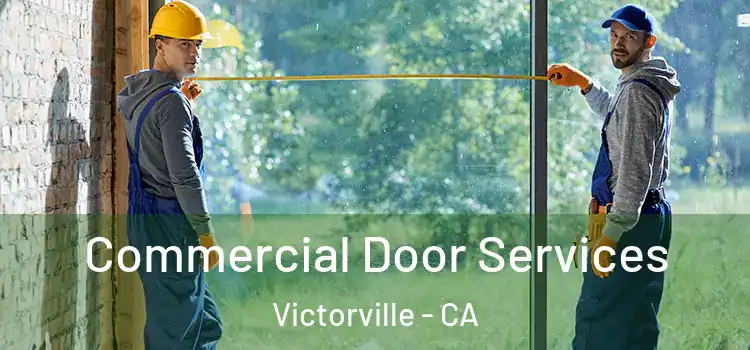 Commercial Door Services Victorville - CA