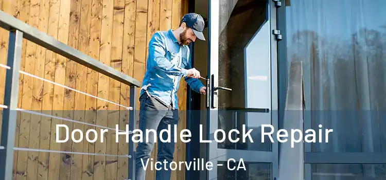  Door Handle Lock Repair Victorville - CA