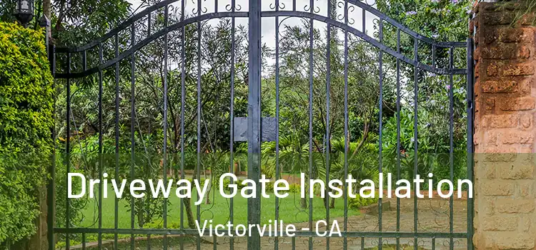 Driveway Gate Installation Victorville - CA