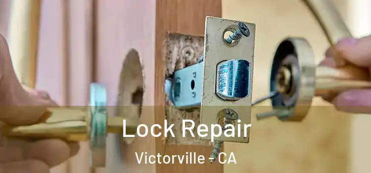 Lock Repair Victorville - CA