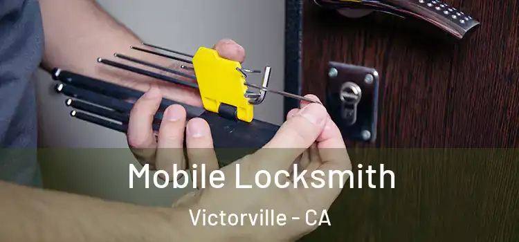  Mobile Locksmith Victorville - CA