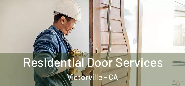 Residential Door Services Victorville - CA