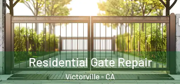 Residential Gate Repair Victorville - CA