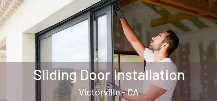 Sliding Door Installation Victorville - CA