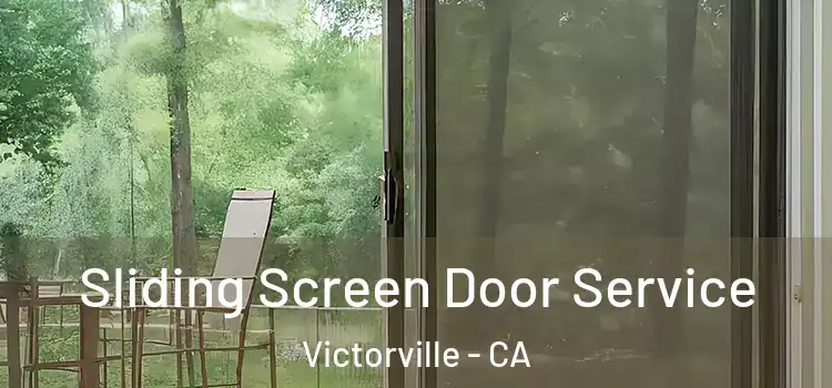  Sliding Screen Door Service Victorville - CA